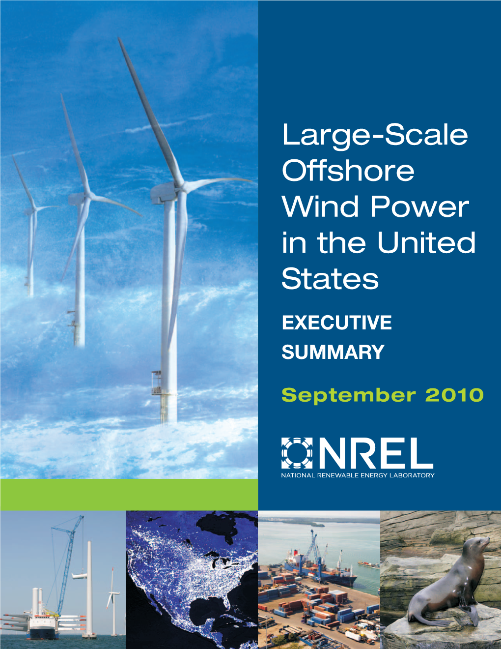 Large-Scale Offshore Wind Power in the United States EXECUTIVE SUMMARY