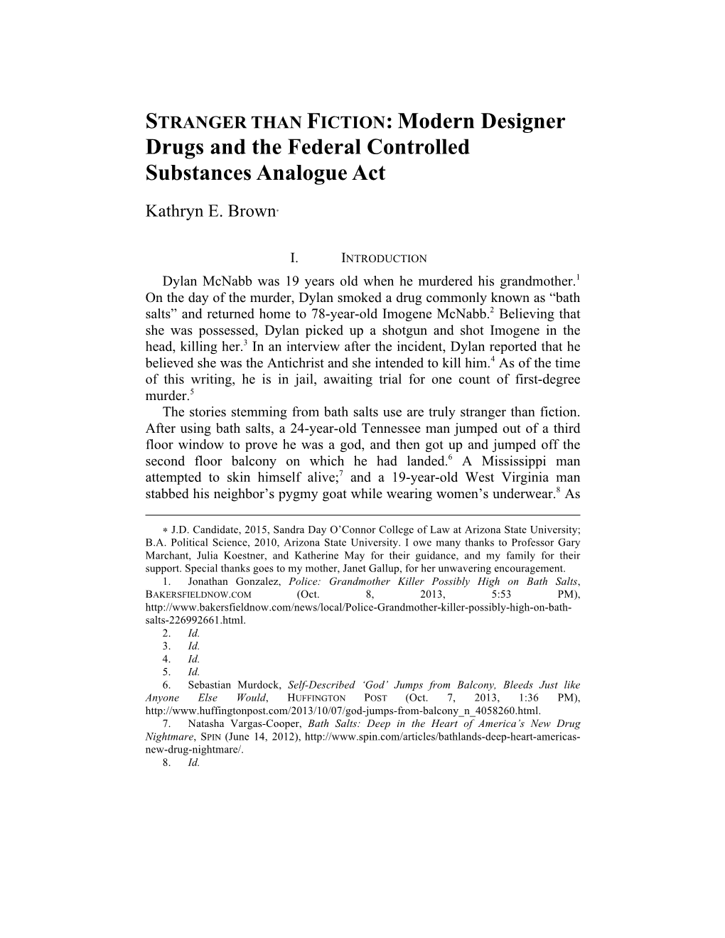 STRANGER THAN FICTION: Modern Designer Drugs and the Federal Controlled Substances Analogue Act