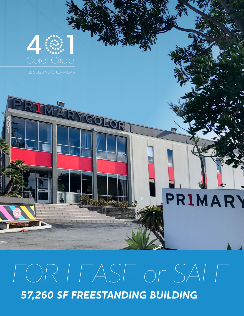 FOR LEASE Or SALE ±57,260 SF FREESTANDING BUILDING EL SEGUNDO, CA 90245