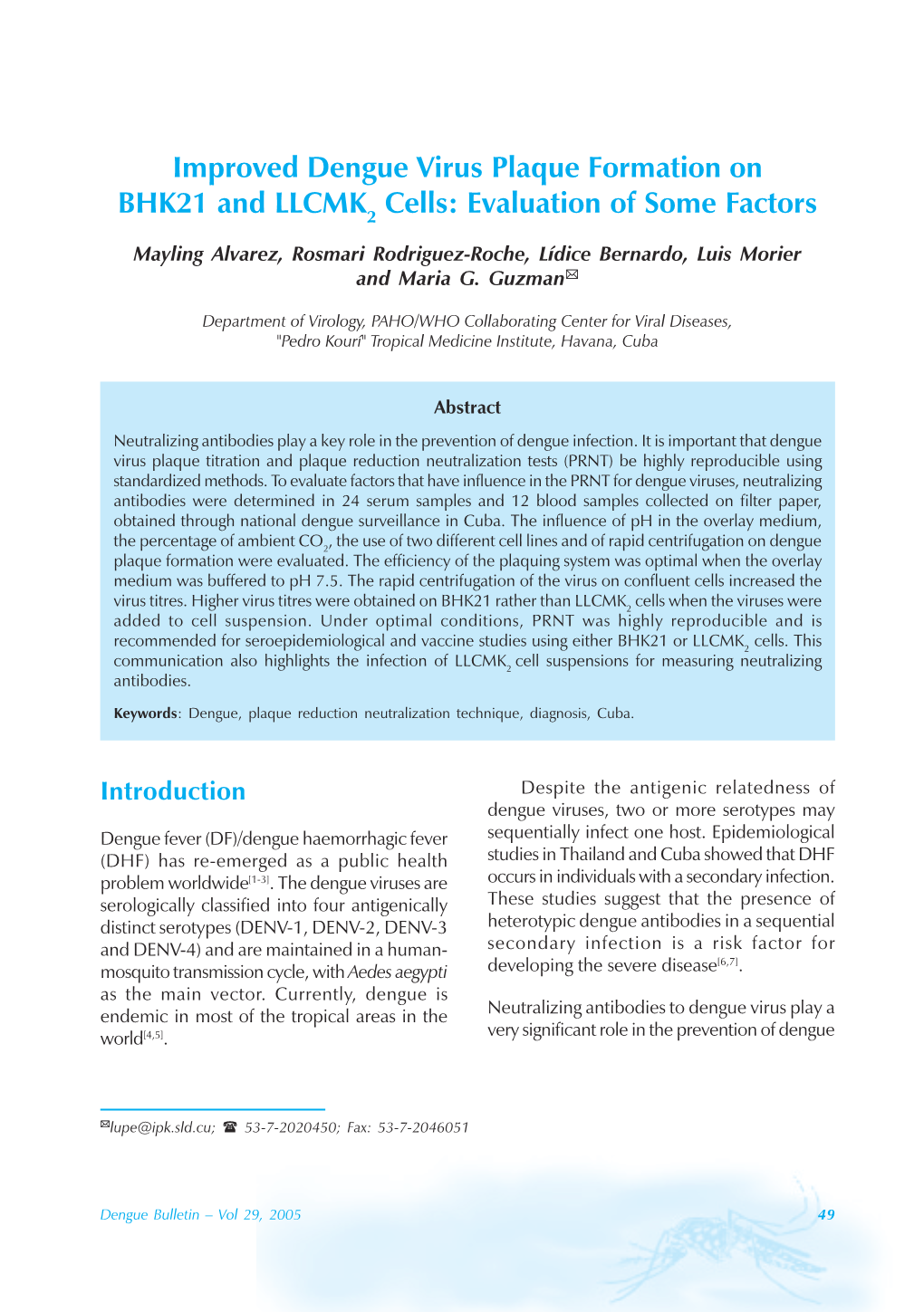 Improved Dengue Virus Plaque Formation on BHK21 and LLCMK2 Cells