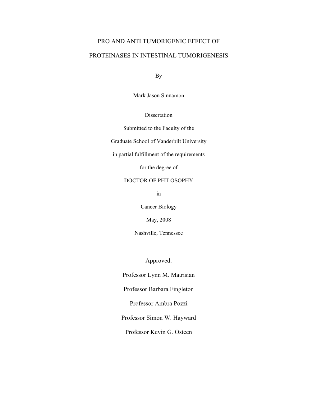 Pro and Anti Tumorigenic Effect of Proteinases in Intestinal Tumorigenesis