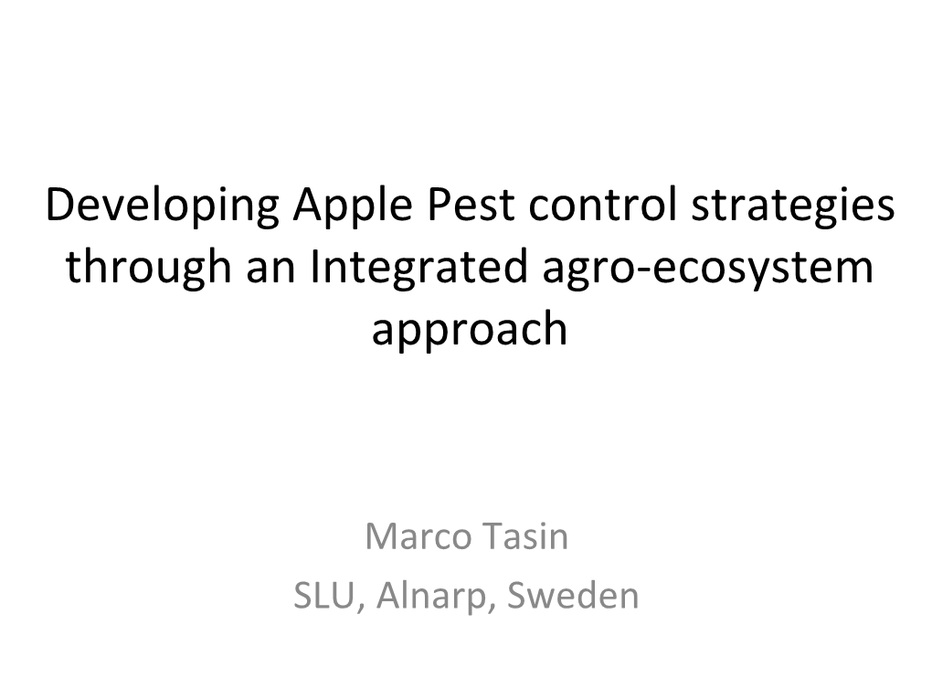 Developing Apple Pest Control Strategies Through an Integrated Agro-Ecosystem Approach