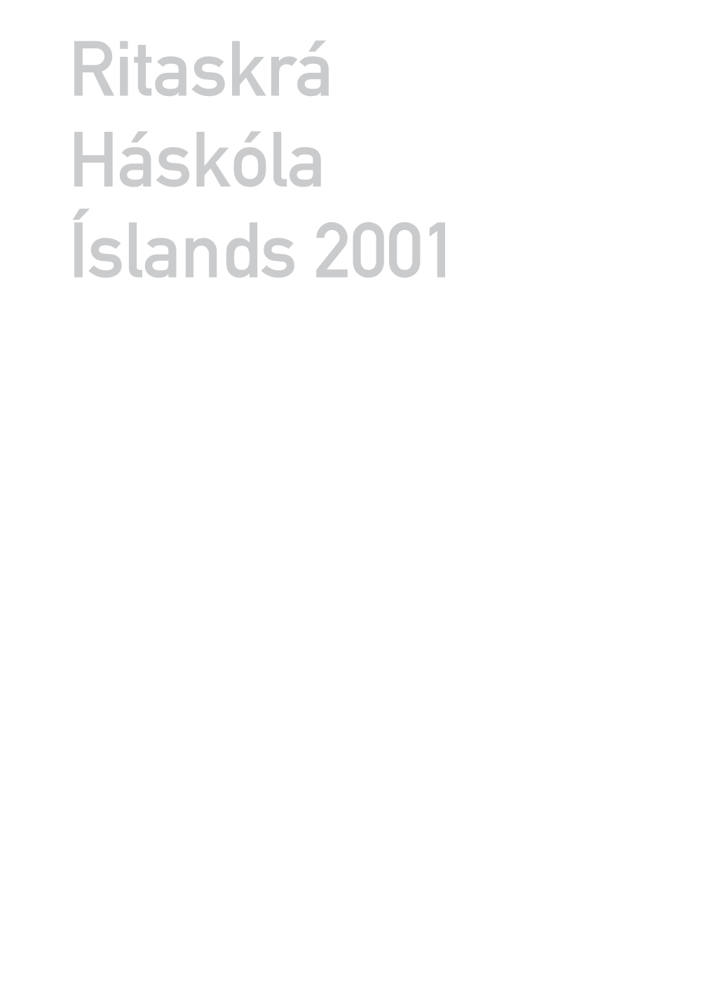 Ritaskrá Háskóla Íslands 2001 Efnisyfirlit