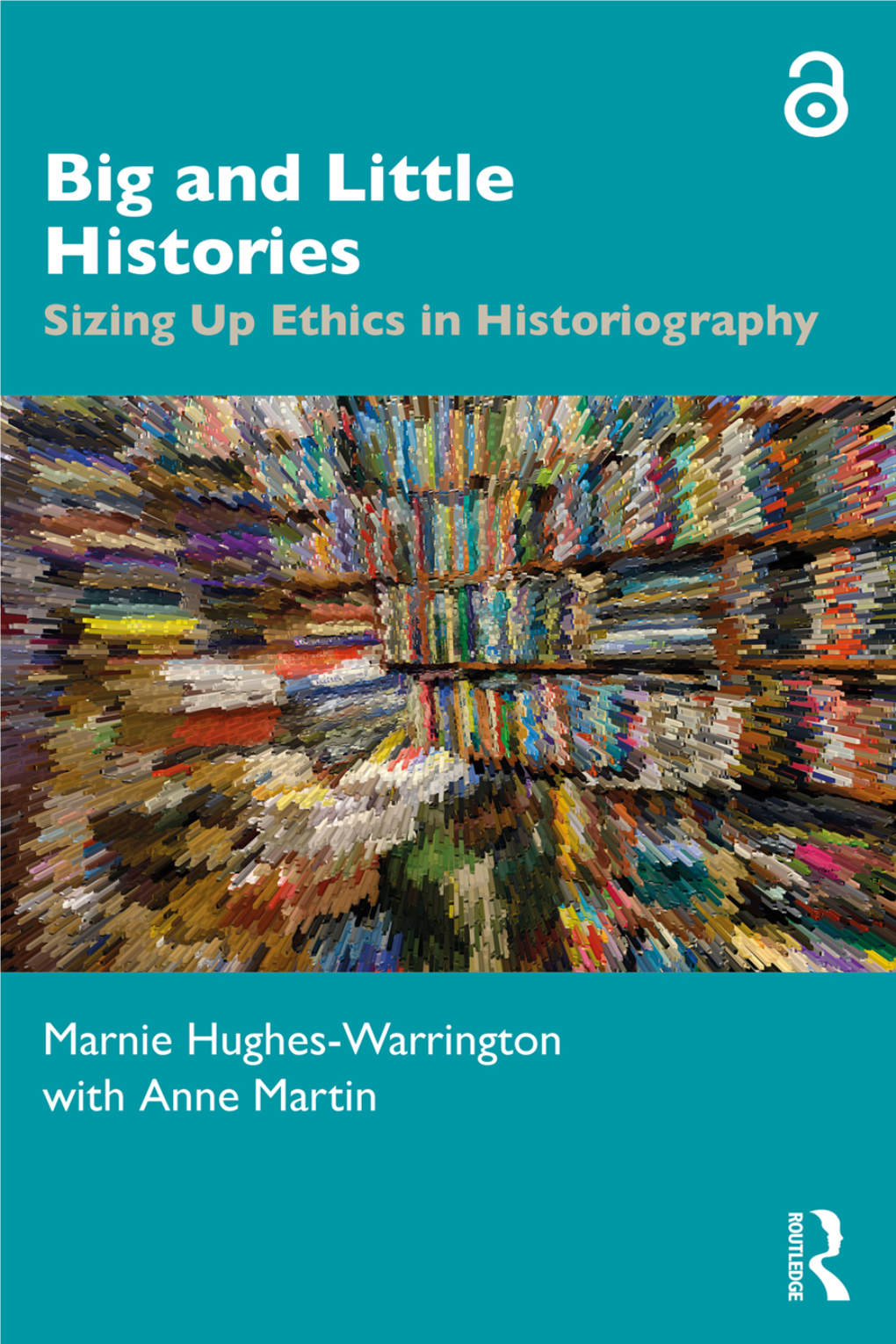 Big and Little Histories: Sizing up Ethics in Historiography