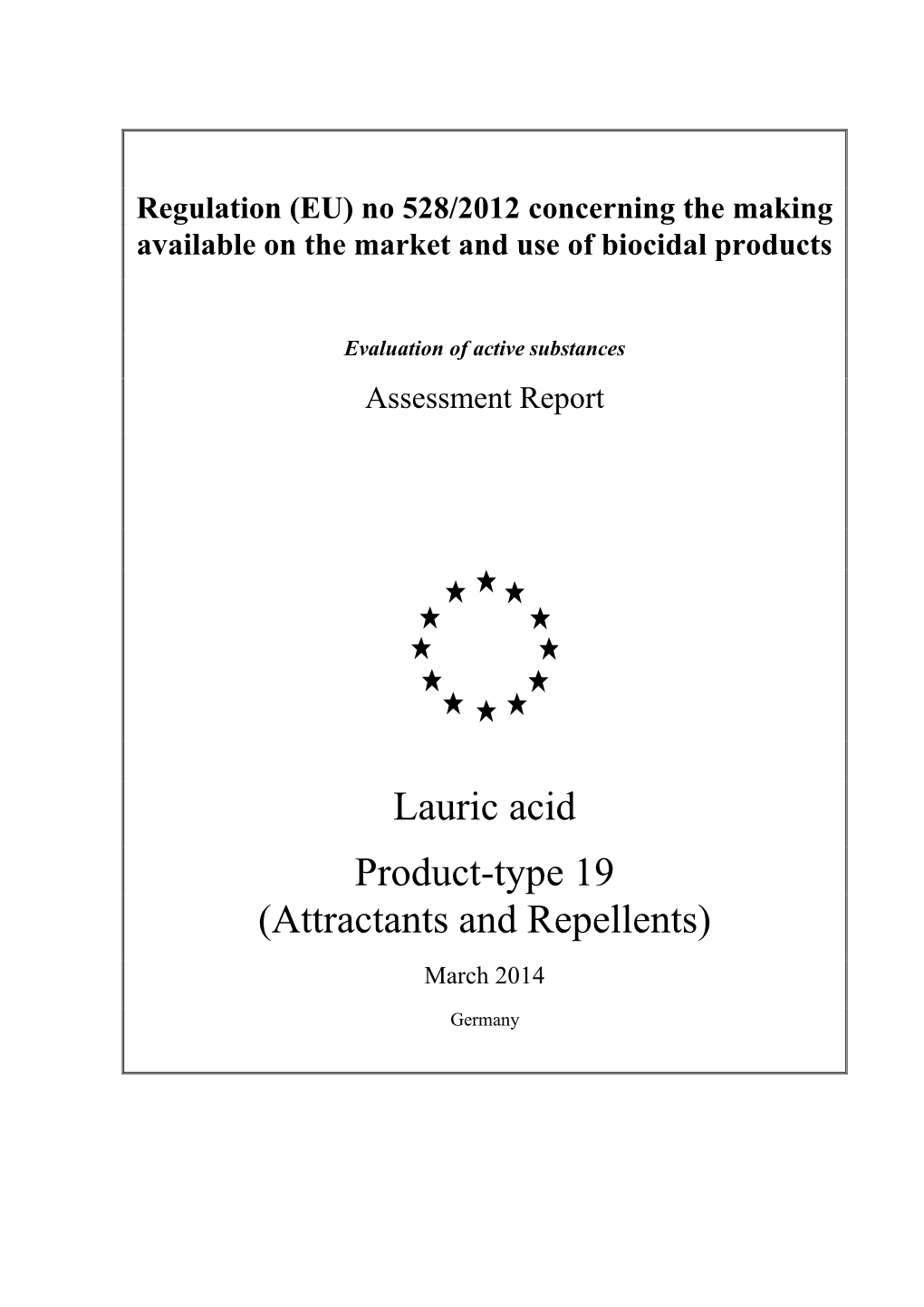 Lauric Acid Product-Type 19 (Attractants and Repellents) March 2014