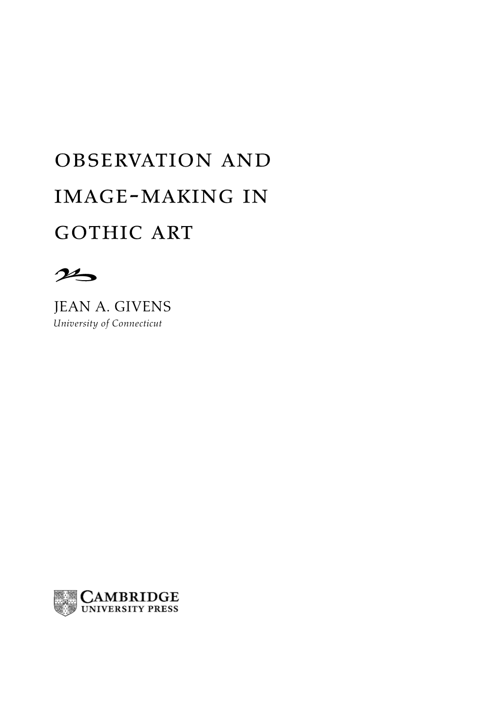 Observation and Image-Making in Gothic Art � JEAN A