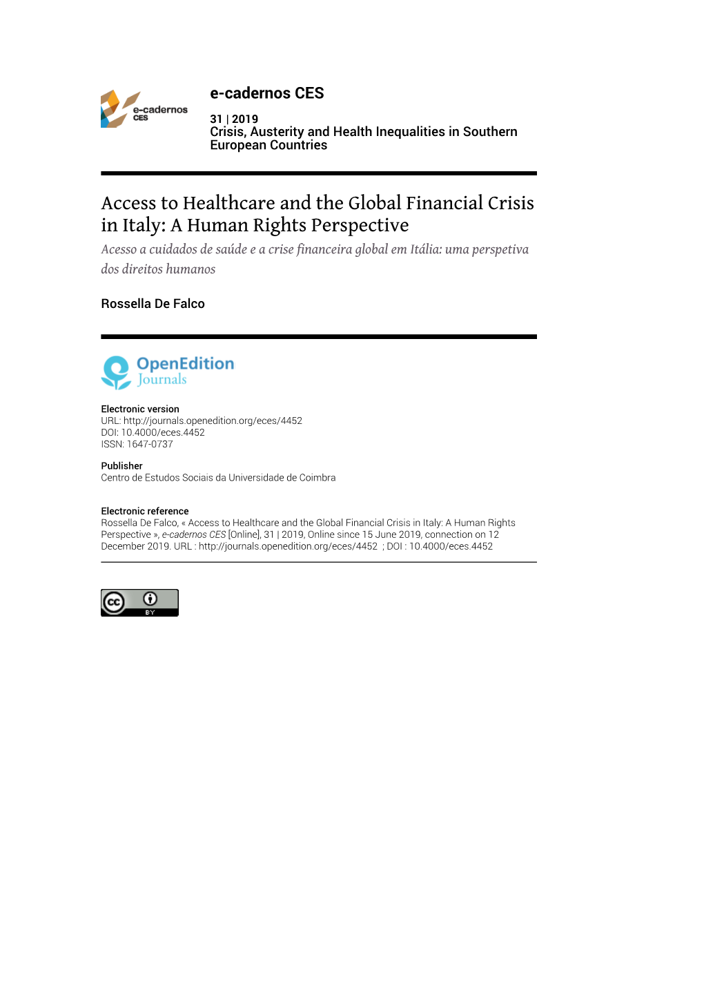 Access to Healthcare and the Global Financial Crisis in Italy: a Human