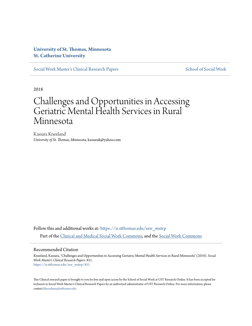 Challenges and Opportunities in Accessing Geriatric Mental Health Services in Rural Minnesota Kassara Kneeland University of St