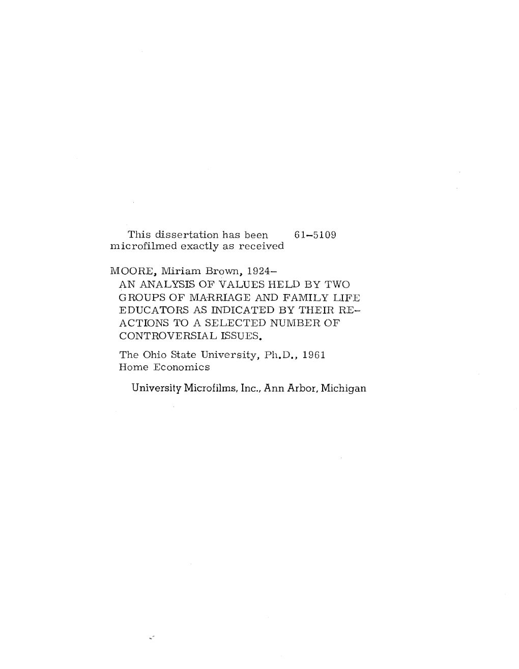 This D Issertation Has Been 61—5109 M Icrofilm Ed Exactly As Received MOORE, M Iriam Brown, 1924- an ANALYSIS OP VALUES HELD B