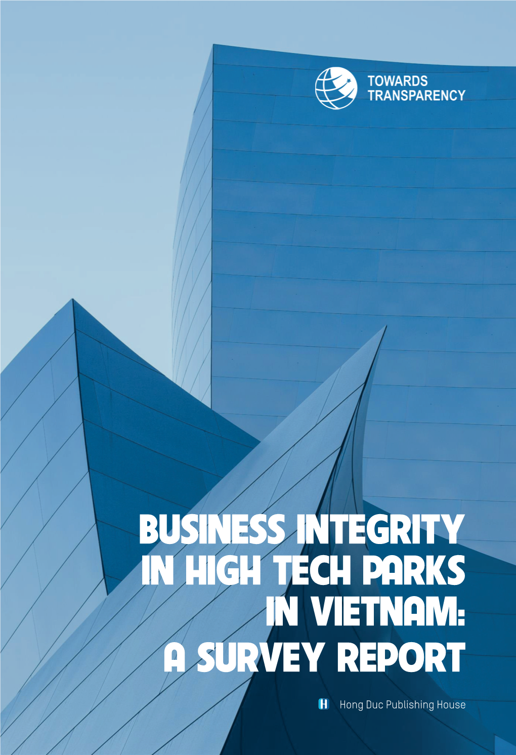 Business Integrity in High Tech Parks in Vietnam: a Survey Report