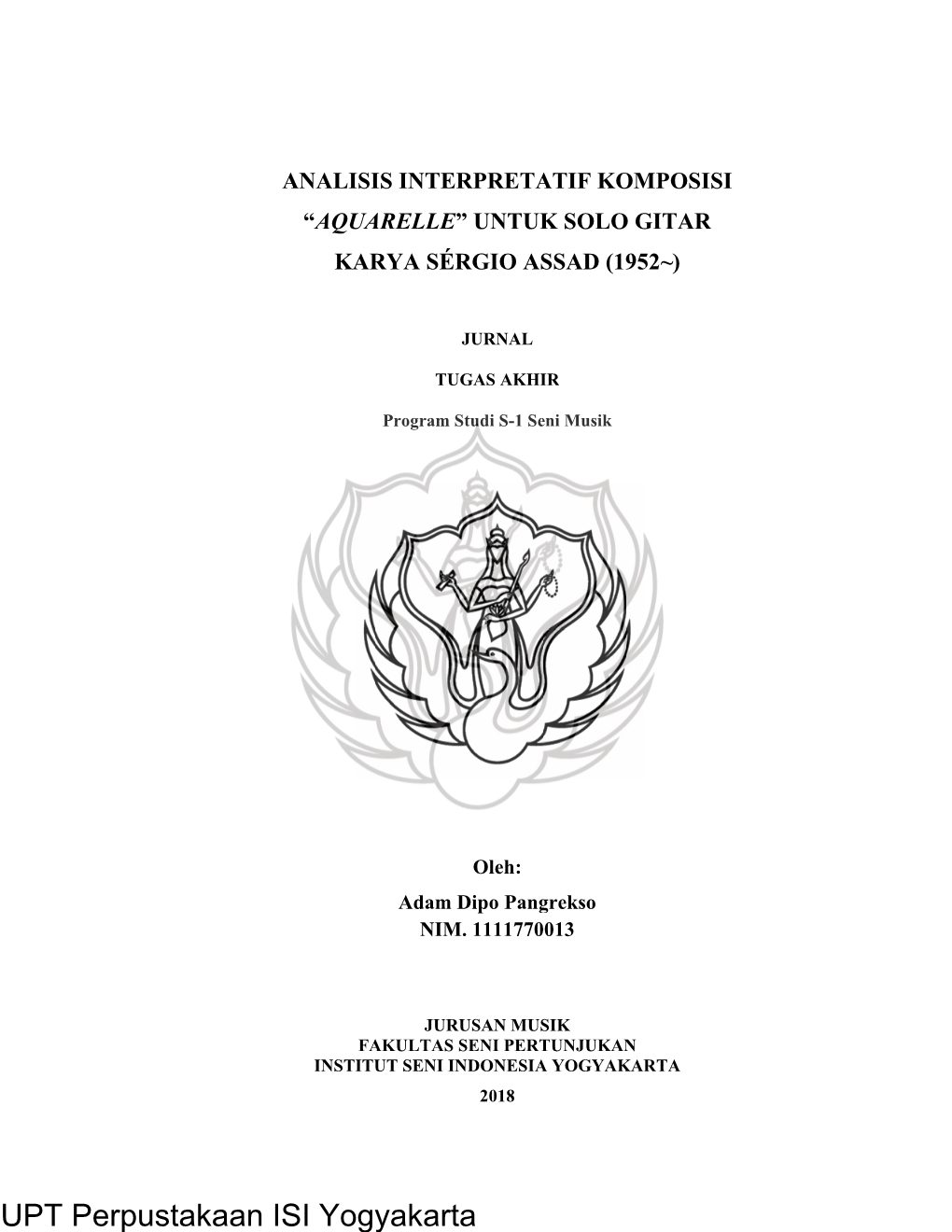 UPT Perpustakaan ISI Yogyakarta ANALISIS INTERPRETATIF KOMPOSISI “AQUARELLE” UNTUK SOLO GITAR KARYA SÉRGIO ASSAD