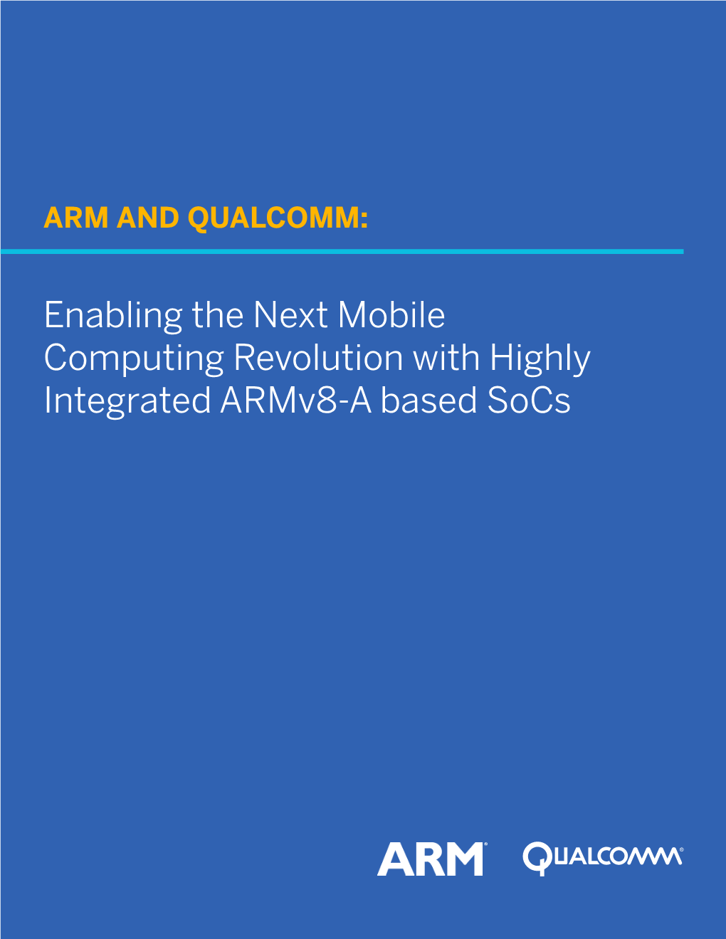 Enabling the Next Mobile Computing Revolution with Highly Integrated Armv8-A Based Socs Introduction