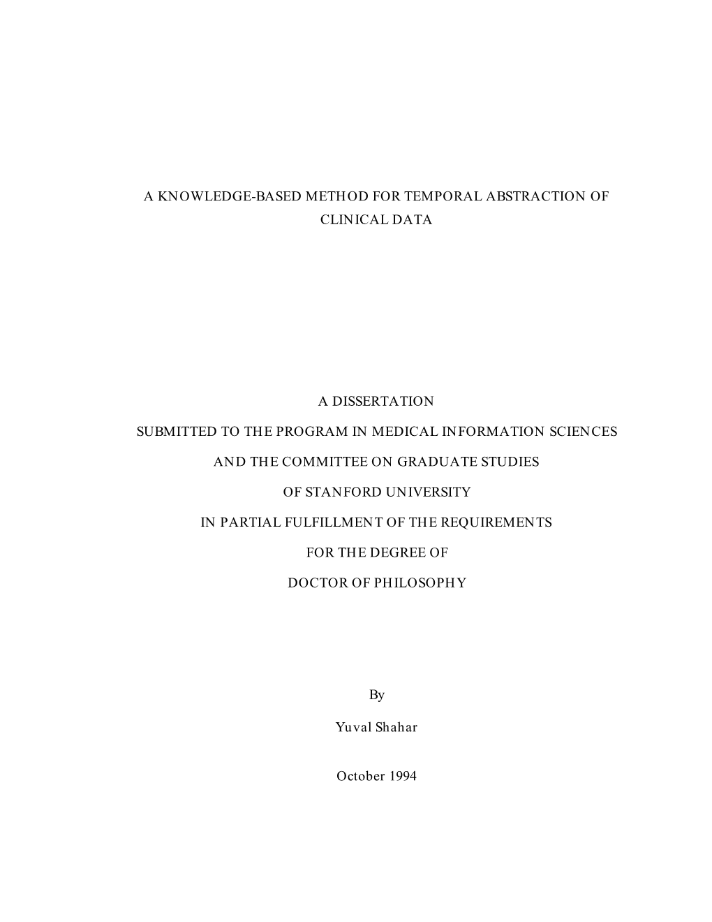 A Knowledge-Based Method for Temporal Abstraction of Clinical Data a Dissertation Submitted to the Program in Medical Informatio