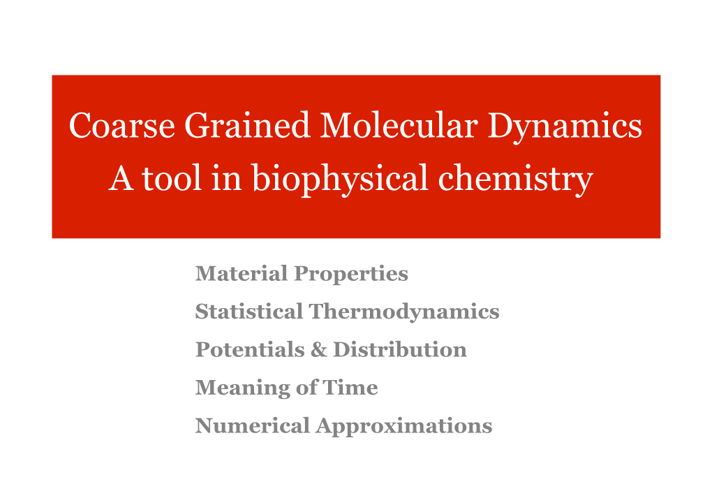 &RDUVH *UDLQHG Molecular Dynamics a Tool in Biophysical