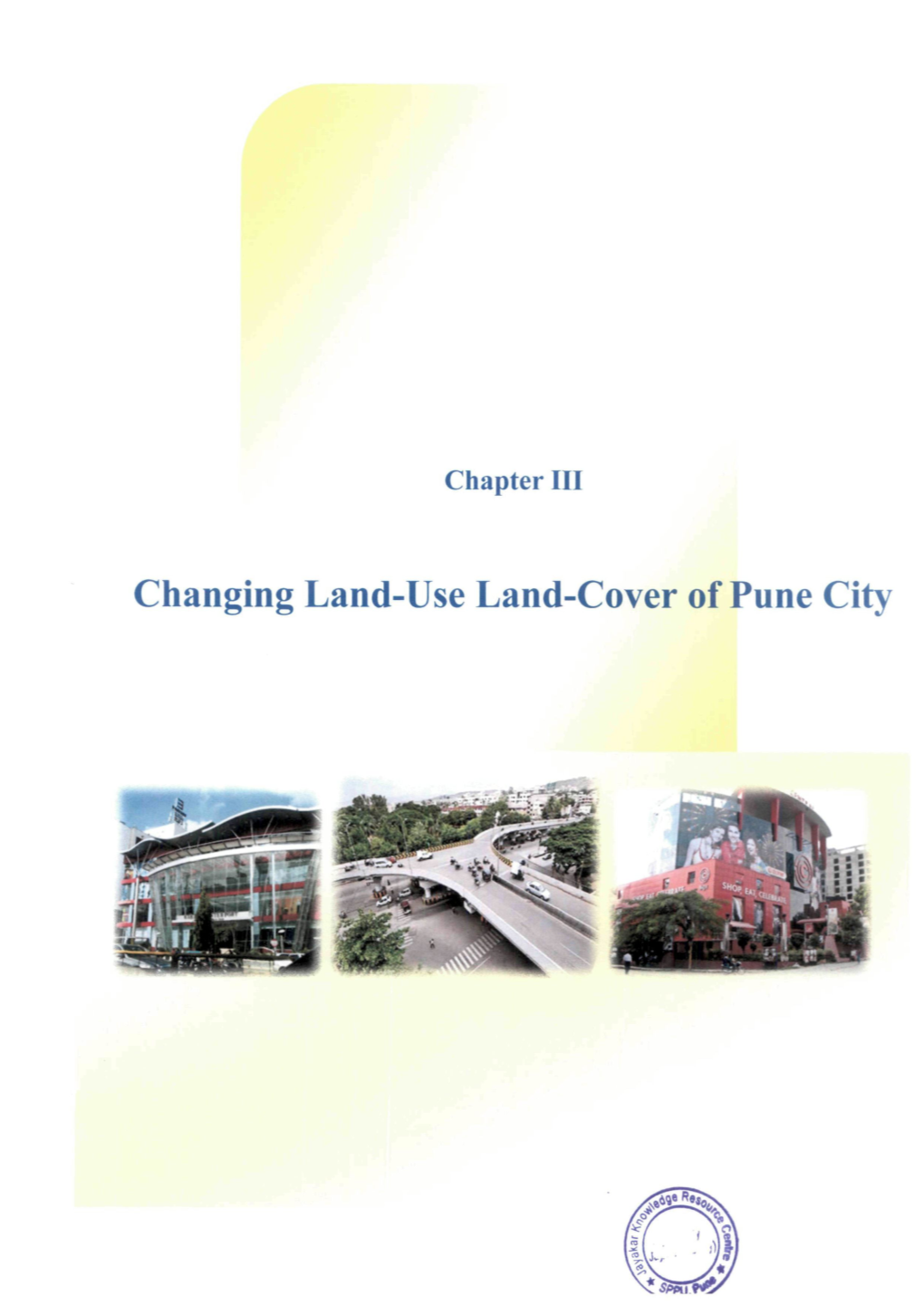 Changing Land-Use Land-Cover of Pune City Chapter III