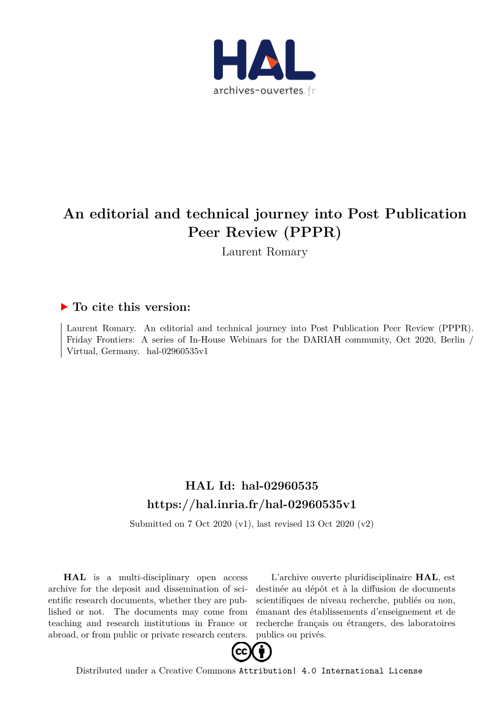 An Editorial and Technical Journey Into Post Publication Peer Review (PPPR) Laurent Romary