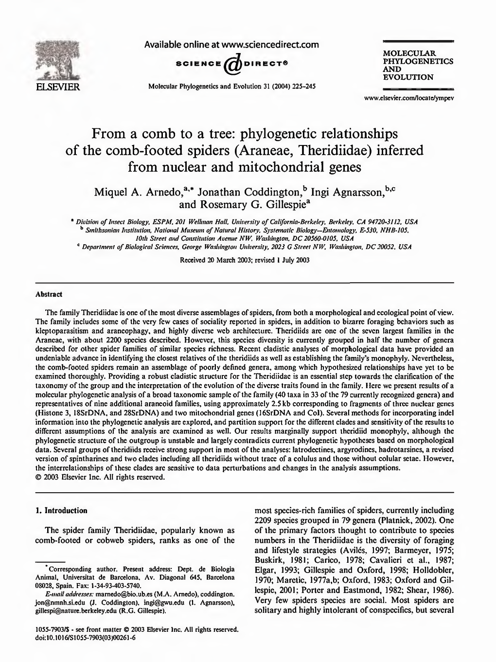 Phylogenetic Relationships of the Comb-Footed Spiders (Araneae, Theridiidae) Inferred from Nuclear and Mitochondrial Genes Miquel A