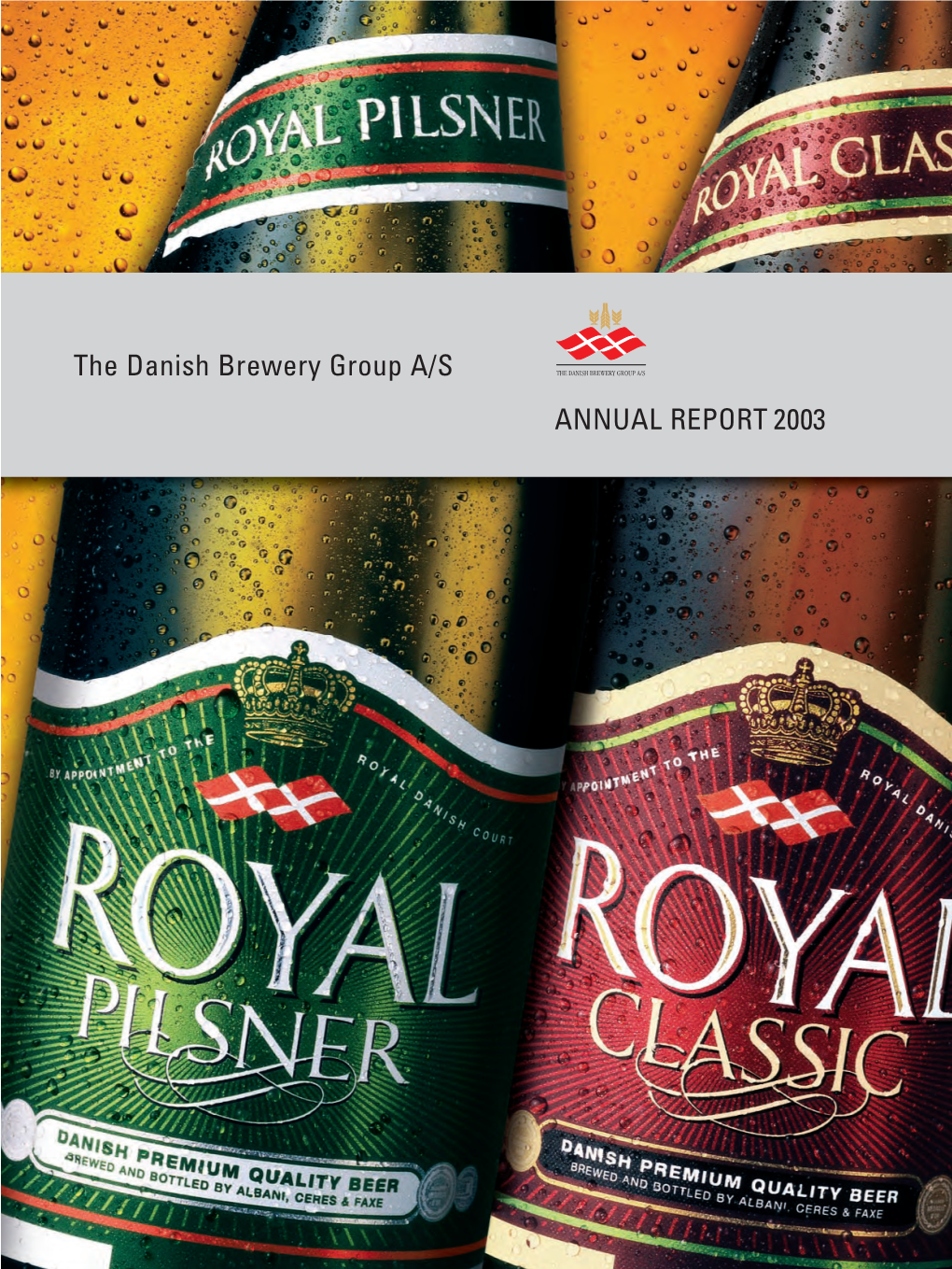 The Danish Brewery Group A/S ANNUAL REPORT 2003