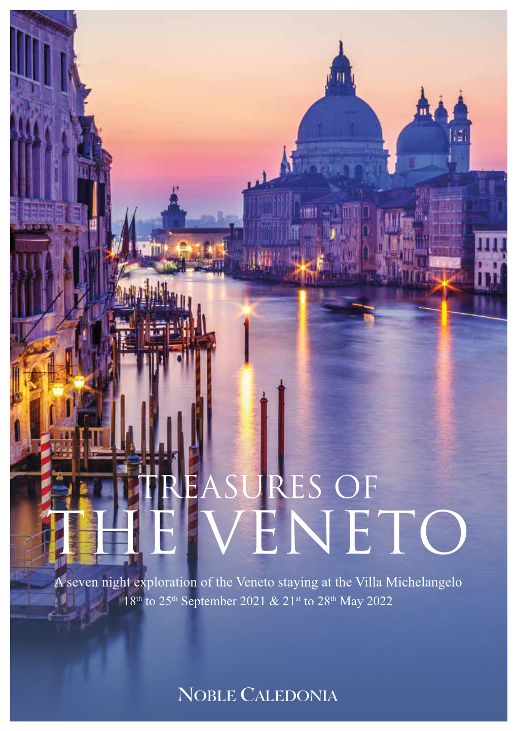 THE VENETO a Seven Night Exploration of the Veneto Staying at the Villa Michelangelo 18Th to 25Th September 2021 & 21St to 28Th May 2022 the Picturesque Town of Asolo