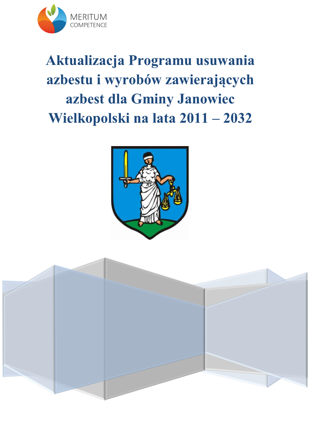 Aktualizacja Programu Usuwania Azbestu I Wyrobów Zawierających Azbest Dla Gminy Janowiec Wielkopolski Na Lata 2011 – 2032