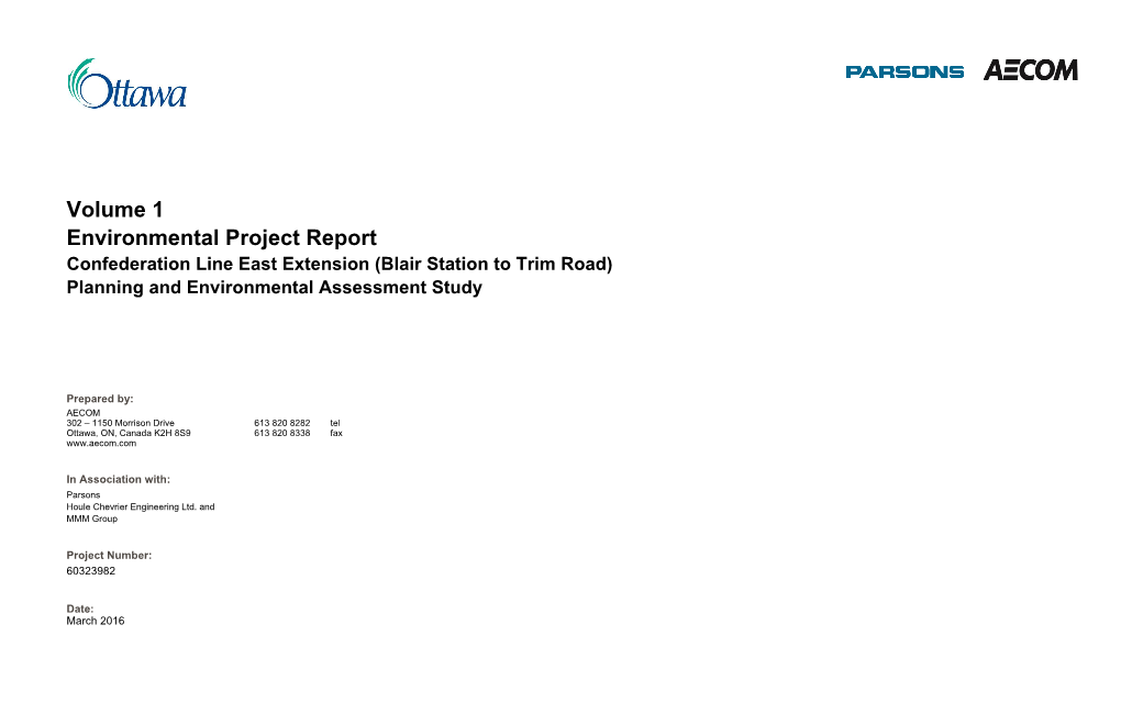 Volume 1 Environmental Project Report Confederation Line East Extension (Blair Station to Trim Road) Planning and Environmental Assessment Study