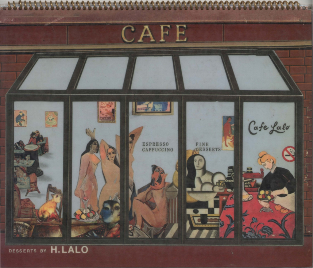 Cafe Lalo Cafe Lalo Has Become Known As the Place to Go Before and After the Movies, the Theater Or Dinner to Enjoy a Great Dessert and an Expertly Made Cappuccino
