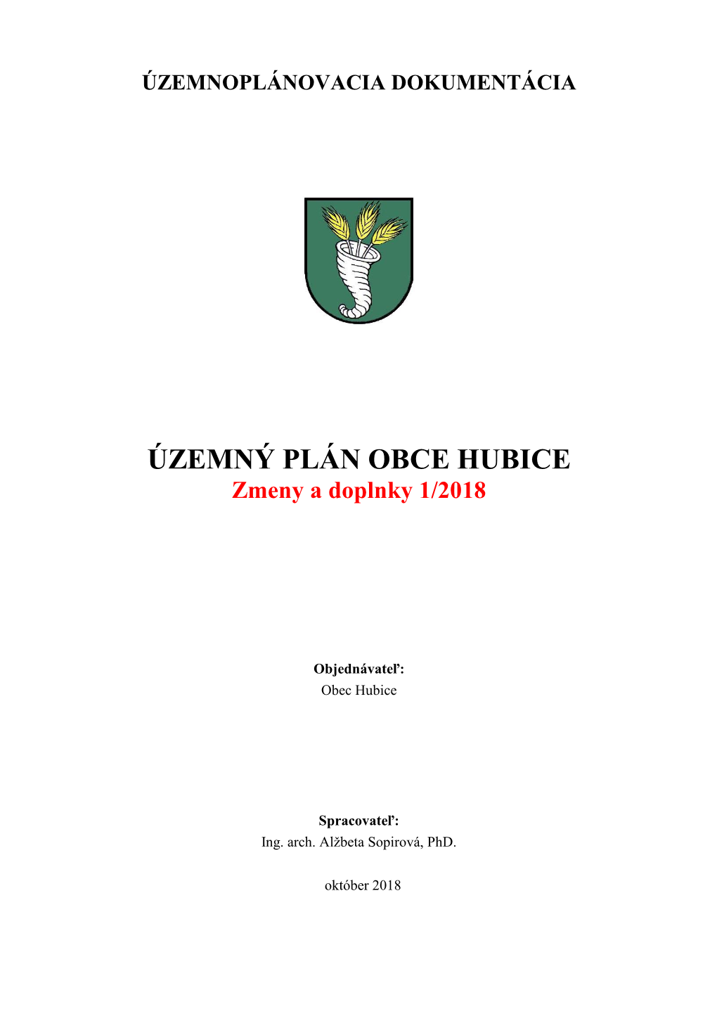 ÚZEMNÝ PLÁN OBCE HUBICE Zmeny a Doplnky 1/2018