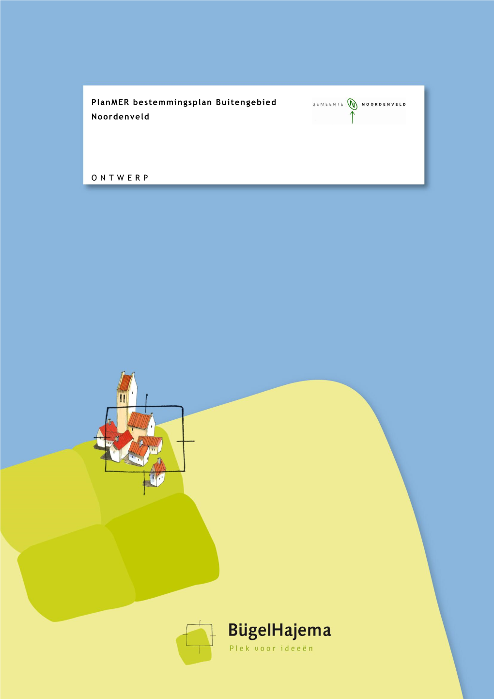 Planmer Bestemmingsplan Buitengebied Noordenveld