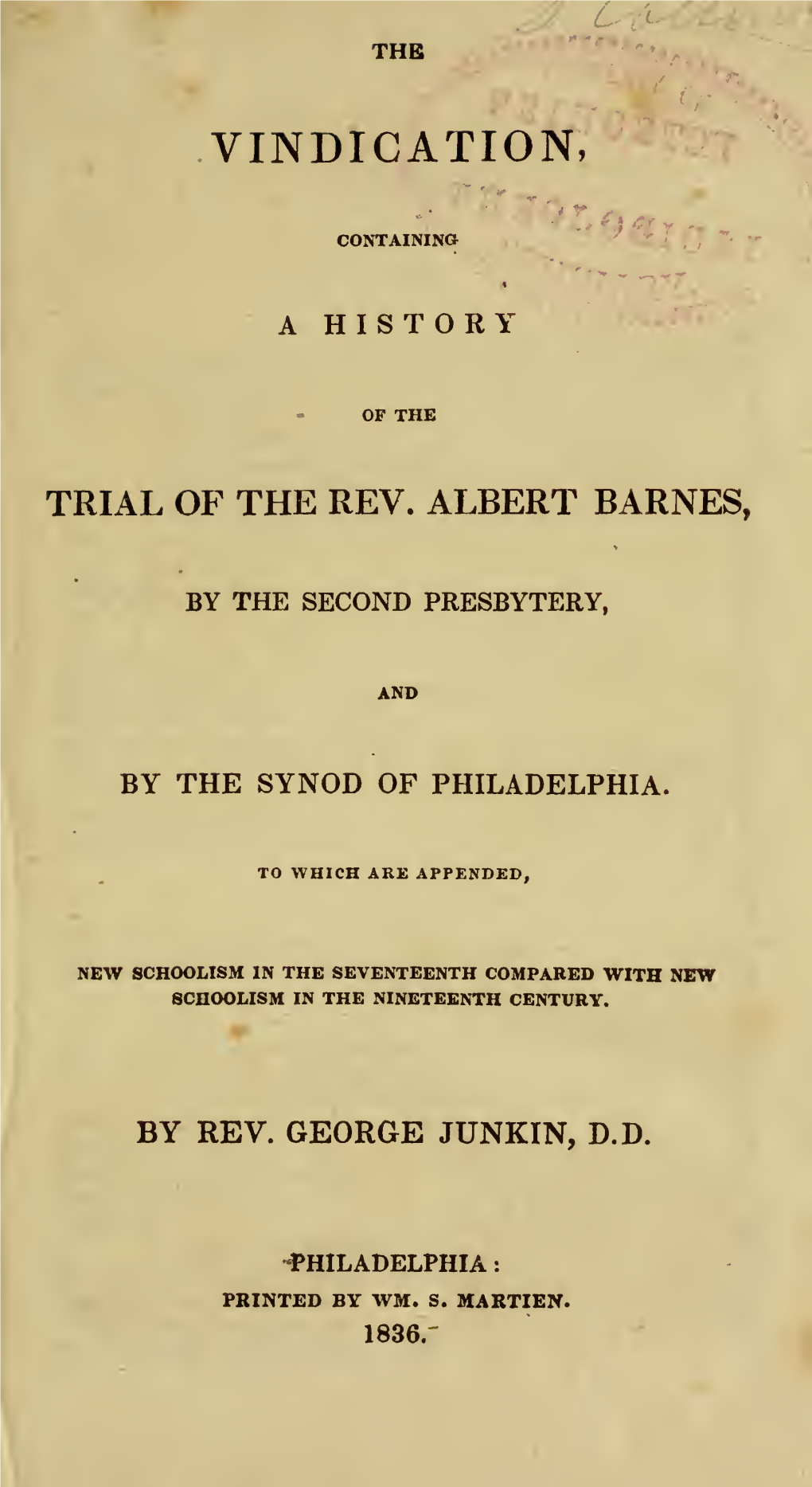 The Vindication, Containing a History of the Trial of the Rev. Albert Barnes