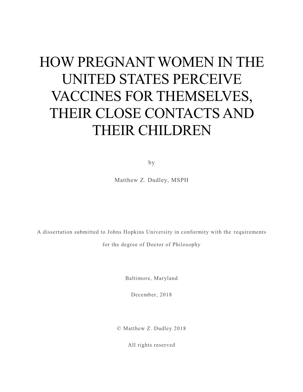 How Pregnant Women in the United States Perceive Vaccines for Themselves, Their Close Contacts and Their Children