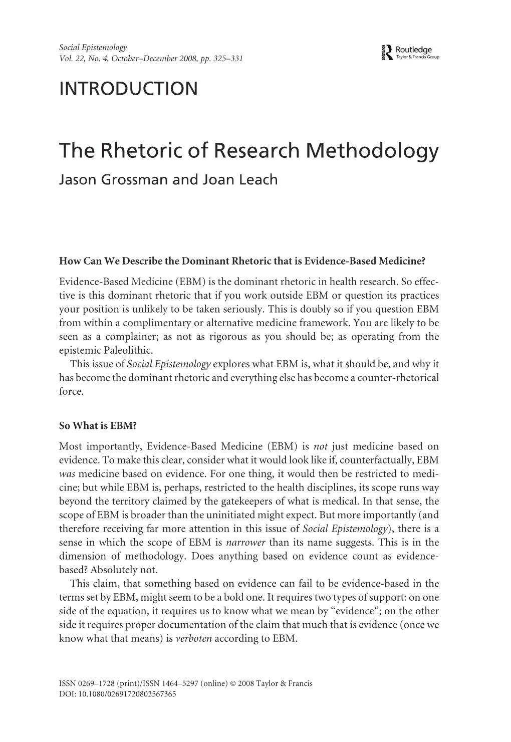 The Rhetoric of Research Methodology Jason Grossman and Joan Leach