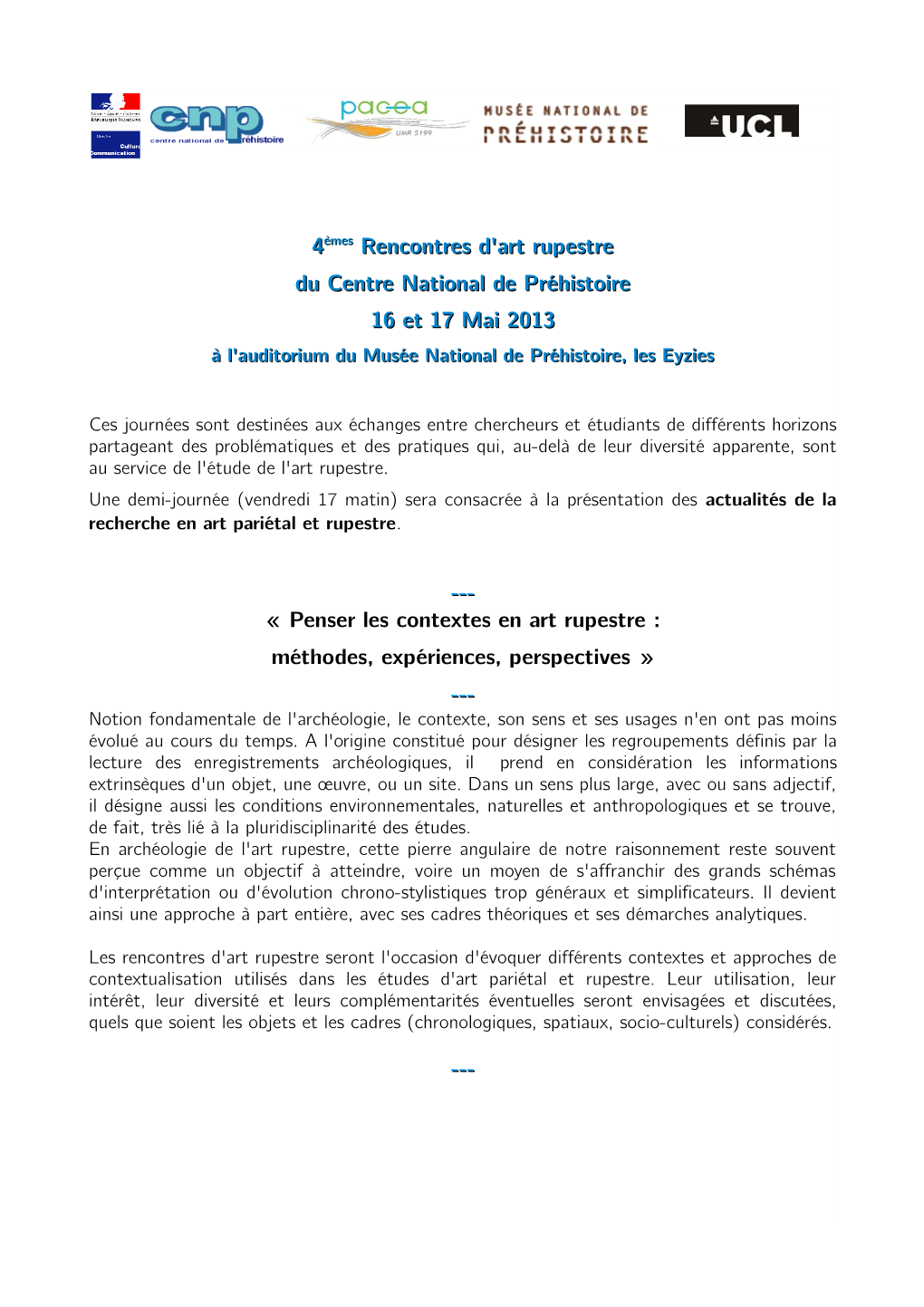 4Èmes Rencontres D'art Rupestre Du Centre National De Préhistoire 16 Et 17 Mai 2013 À L'auditorium Du Musée National De Préhistoire, Les Eyzies