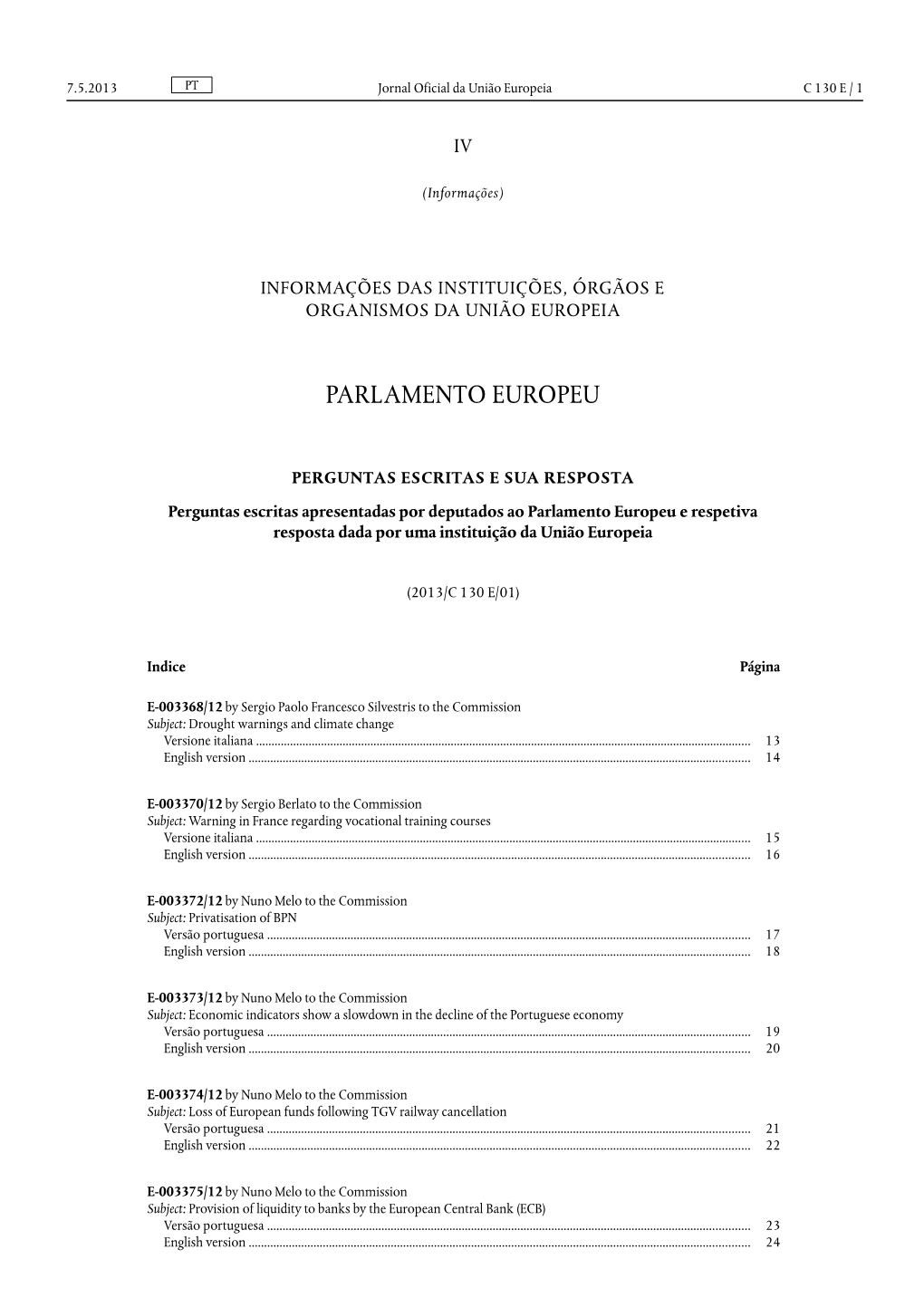 C 130 E / 1 Jornal Oficial Da União Europeia 7.5.2013