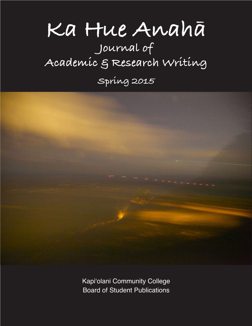 Ka Hue Anahā Journal of Academic & Research Writing Spring 2015