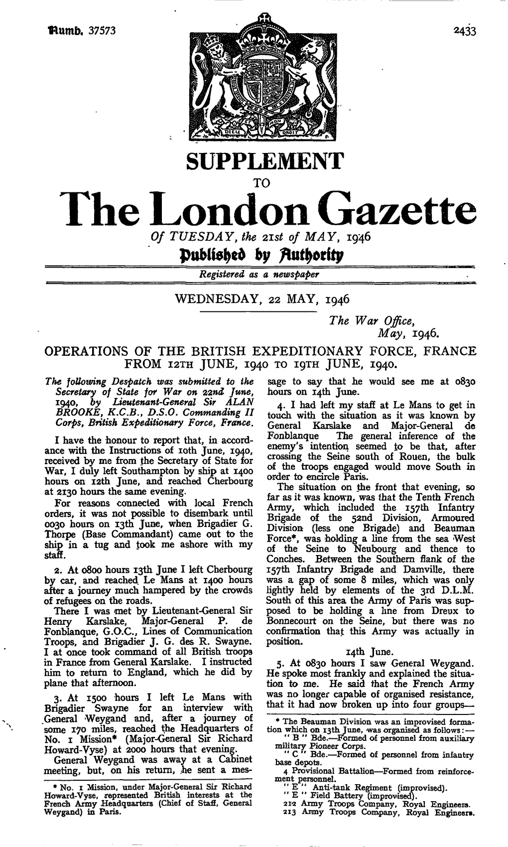 The London Gazette of TUESDAY, the 2Ist of MAY, 1946 by Fiufyttity Registered As a Newspaper WEDNESDAY, 22 MAY, 1946 the War Office, May, 1946