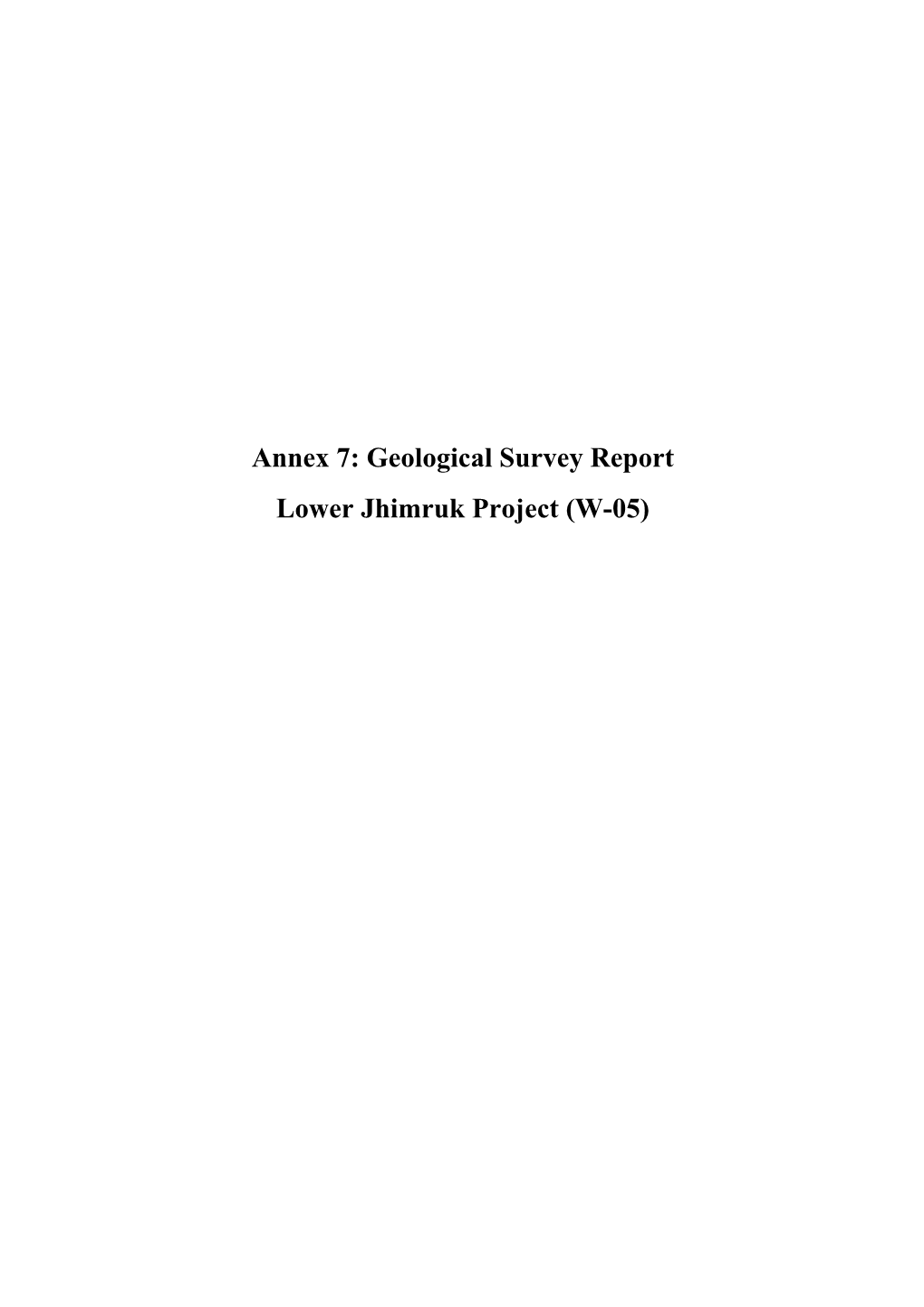 Annex 7: Geological Survey Report Lower Jhimruk Project (W-05)