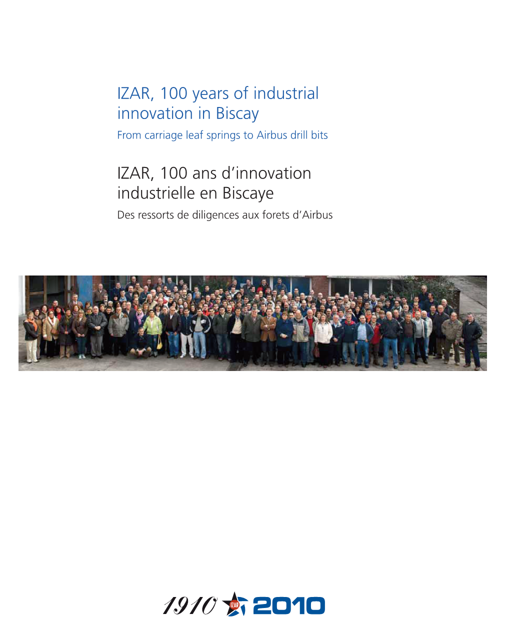 IZAR, 100 Years of Industrial Innovation in Biscay IZAR, 100 Ans