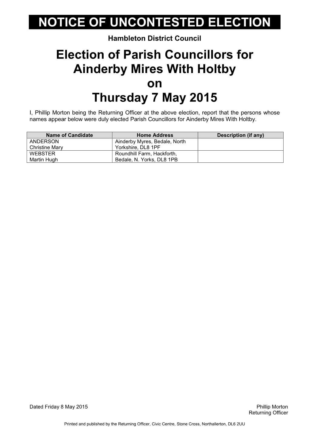 NOTICE of UNCONTESTED ELECTION Election of Parish Councillors for Ainderby Mires with Holtby on Thursday 7 May 2015