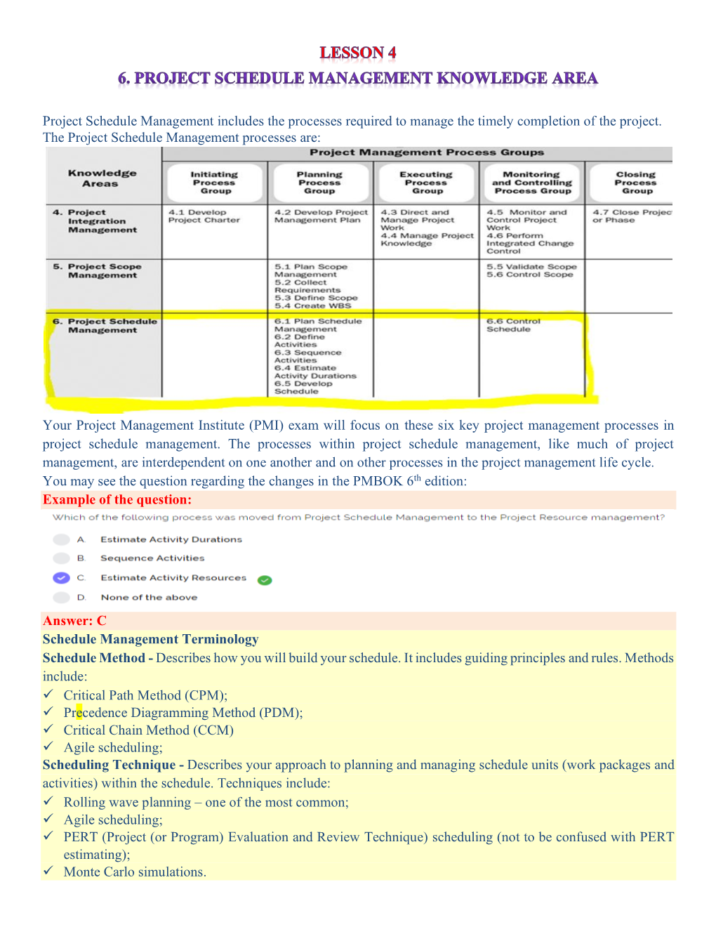 Project Schedule Management Includes the Processes Required to Manage the Timely Completion of the Project