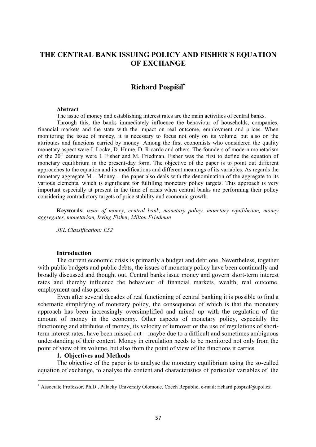 The Central Bank Issuing Policy and Fisher´S Equation of Exchange