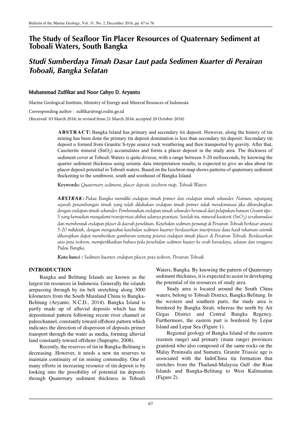 The Study of Seafloor Tin Placer Resources of Quaternary Sediment at Toboali Waters, South Bangka