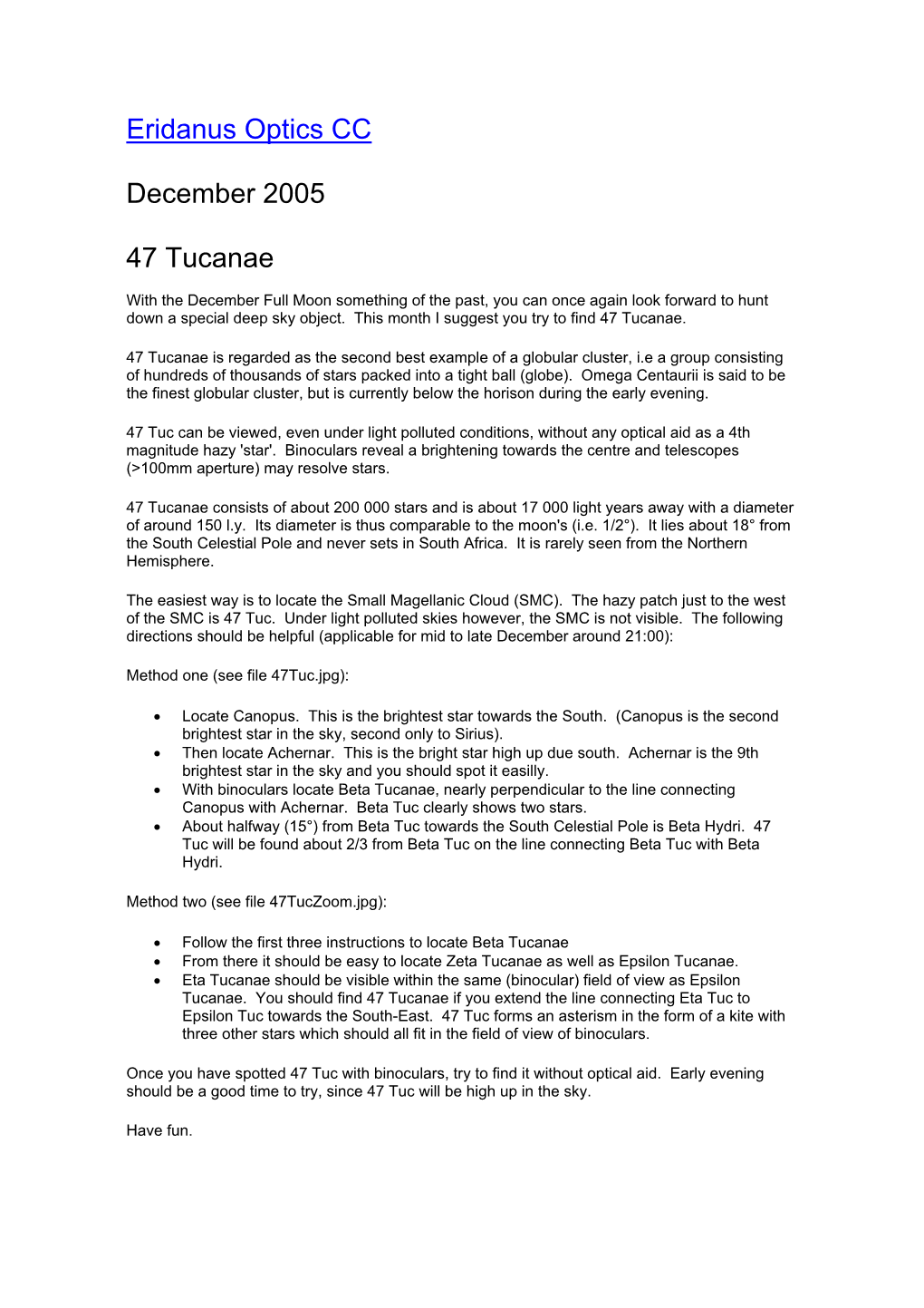 Eridanus Optics CC December 2005 47 Tucanae