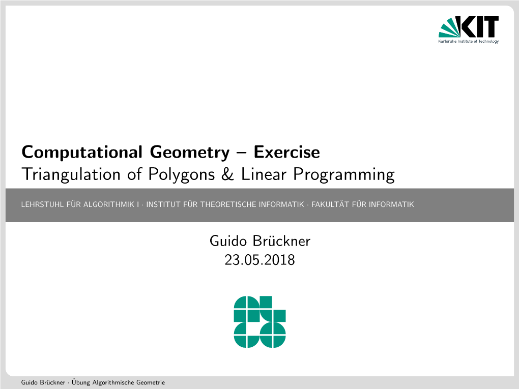 Computational Geometry – Exercise Triangulation of Polygons & Linear