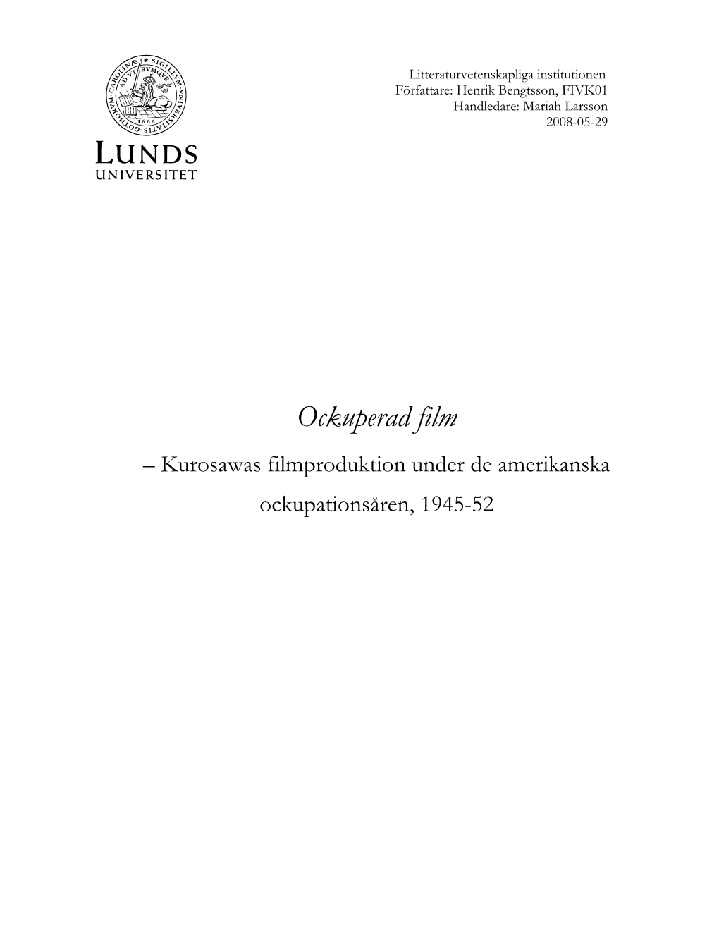 Ockuperad Film – Kurosawas Filmproduktion Under De Amerikanska Ockupationsåren, 1945-52