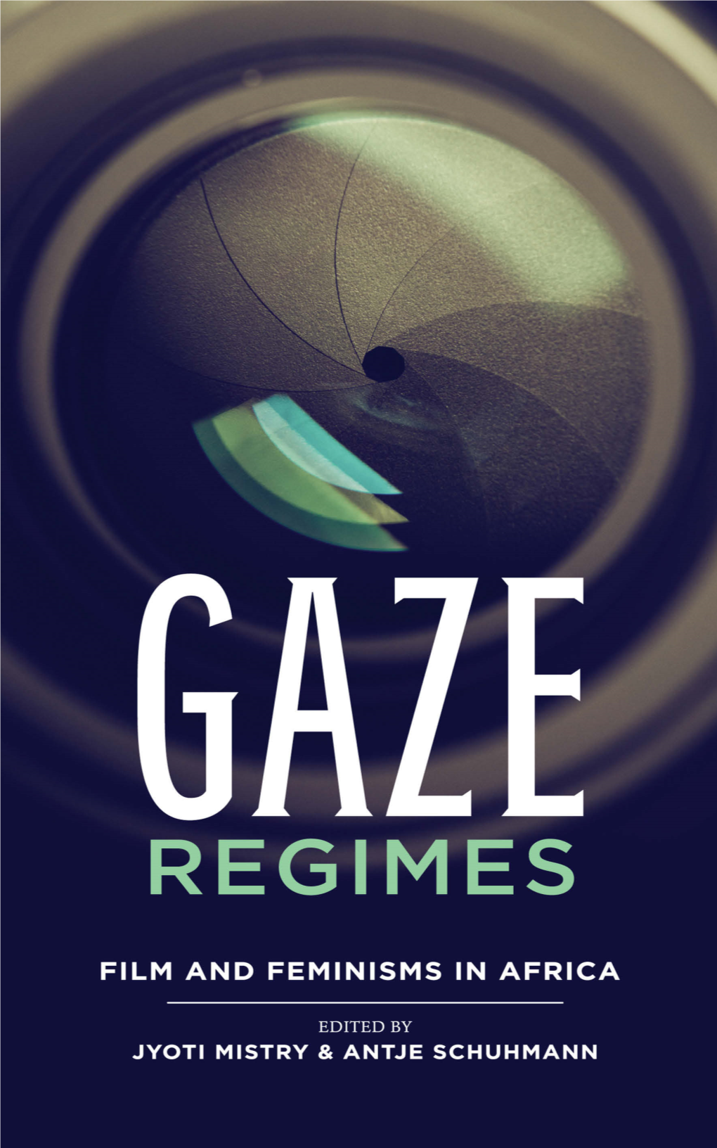 GAZE REGIMES FILM and FEMINISMS in Africa