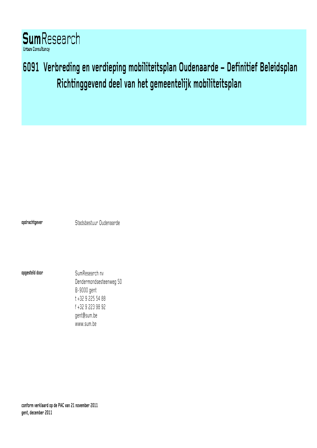 6091 Verbreding En Verdieping Mobiliteitsplan Oudenaarde – Definitief Beleidsplan Richtinggevend Deel Van Het Gemeentelijk Mobiliteitsplan