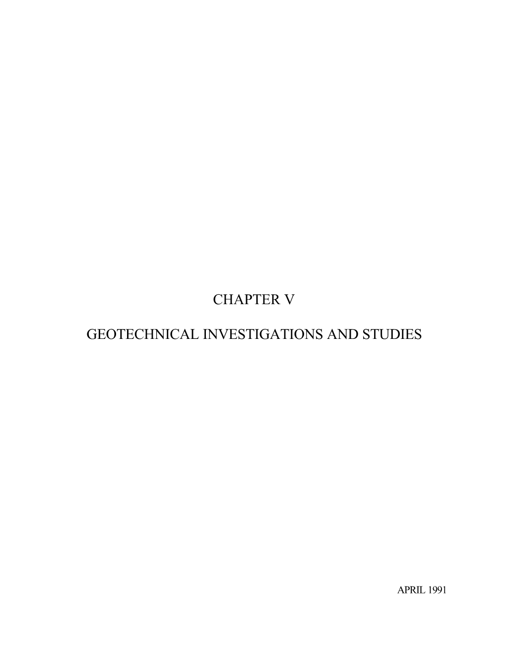 Chapter V Geotechnical Investigations and Studies