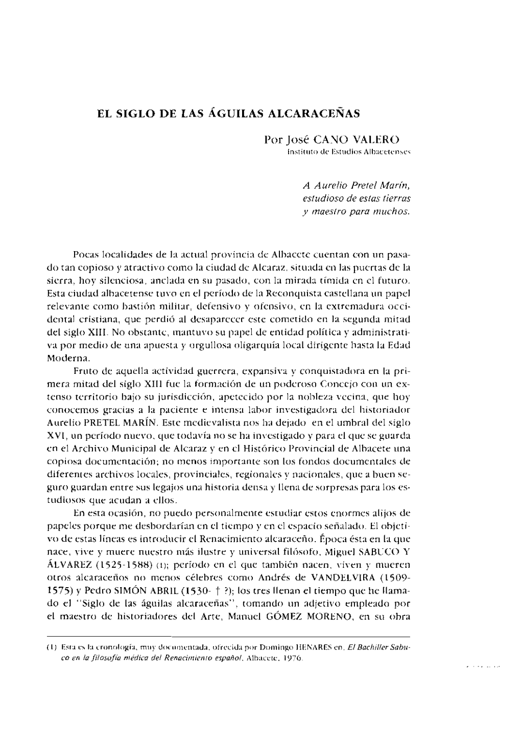 EL SIGLO DE LAS ÁGUILAS ALCARACEÑAS Por José CANO