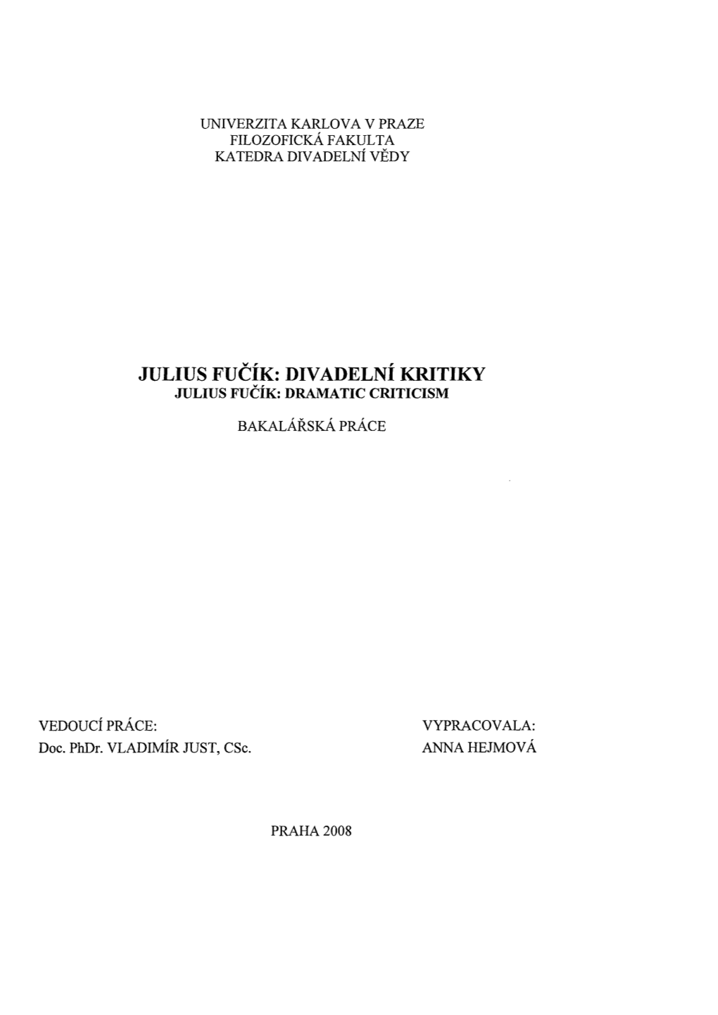 JULIUS FUČÍK: DIVADELNÍ KRITIKY JULIUS FUČÍK: DRAMATIC Crlticism