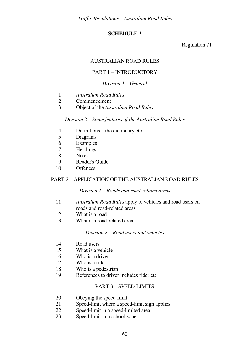 Traffic Regulations – Australian Road Rules 60 SCHEDULE 3 Regulation